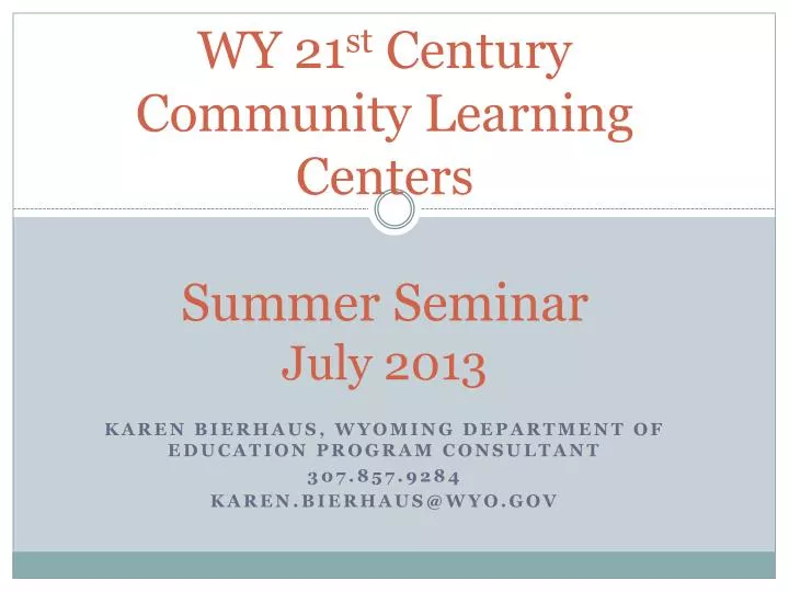 wy 21 st century community learning centers summer seminar july 2013