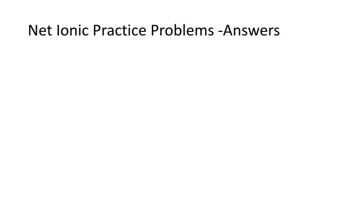 net ionic practice problems answers