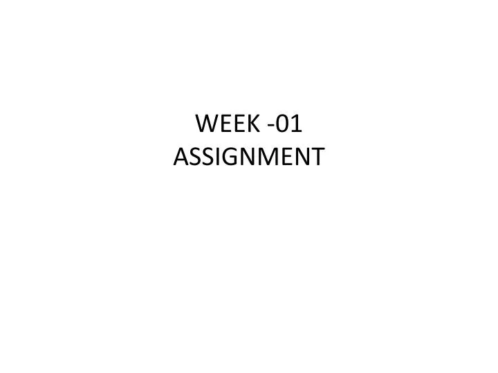 week 01 assignment