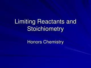 Limiting Reactants and Stoichiometry