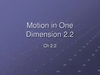 Motion in One Dimension 2.2