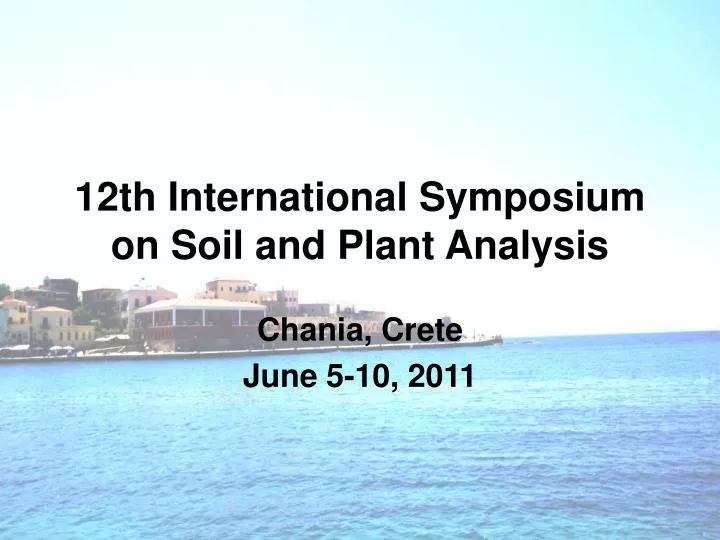 12th international symposium on soil and plant analysis