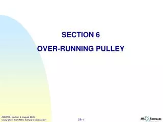SECTION 6 OVER-RUNNING PULLEY