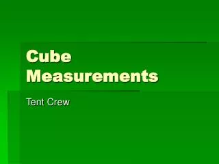 Cube Measurements