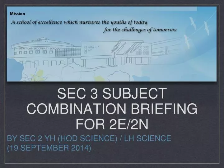 sec 3 subject combination briefing for 2e 2n