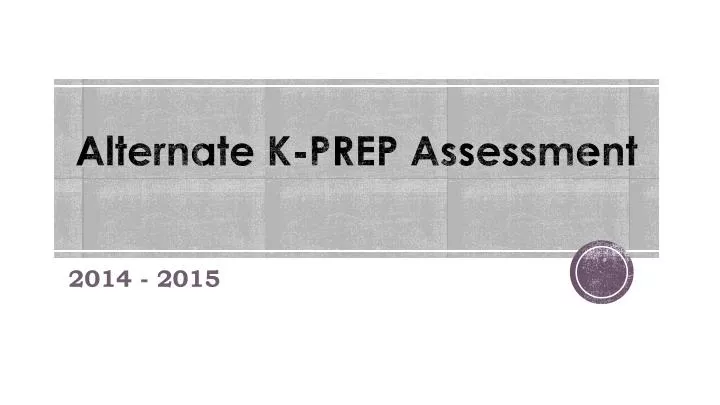 alternate k prep assessment