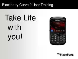 Blackberry Curve 2 User Training