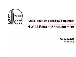 China Petroleum &amp; Chemical Corporation 1H 2008 Results Announcement