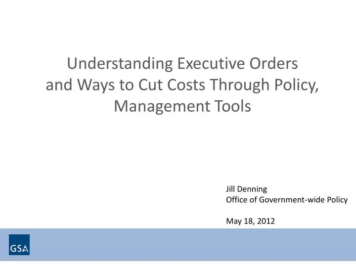 understanding executive orders and ways to cut costs through policy management tools