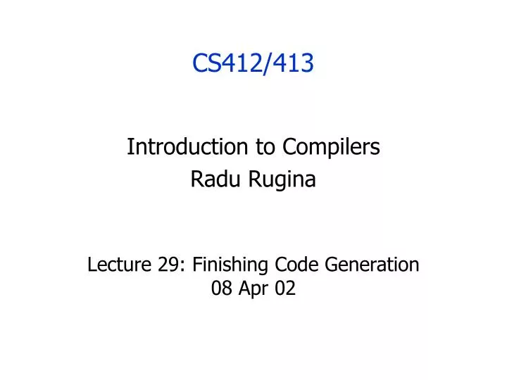 lecture 29 finishing code generation 08 apr 02