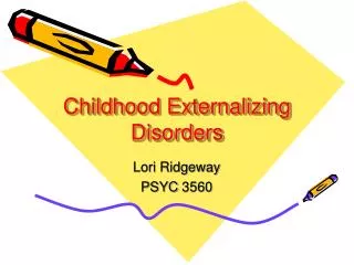 Childhood Externalizing Disorders