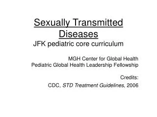 Sexually Transmitted Diseases JFK pediatric core curriculum