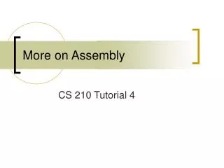 More on Assembly