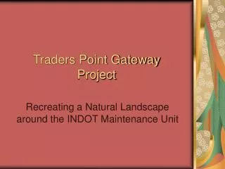 Traders Point Gateway Project