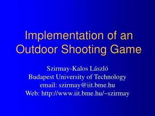 Implementation of an Outdoor Shooting Game