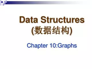 Data Structures ( ???? ) C hapter 1 0 :Graphs