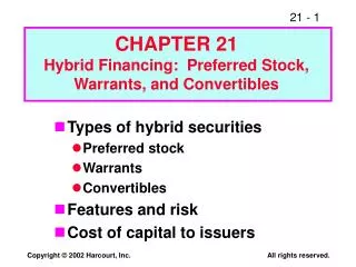 Types of hybrid securities Preferred stock Warrants Convertibles Features and risk