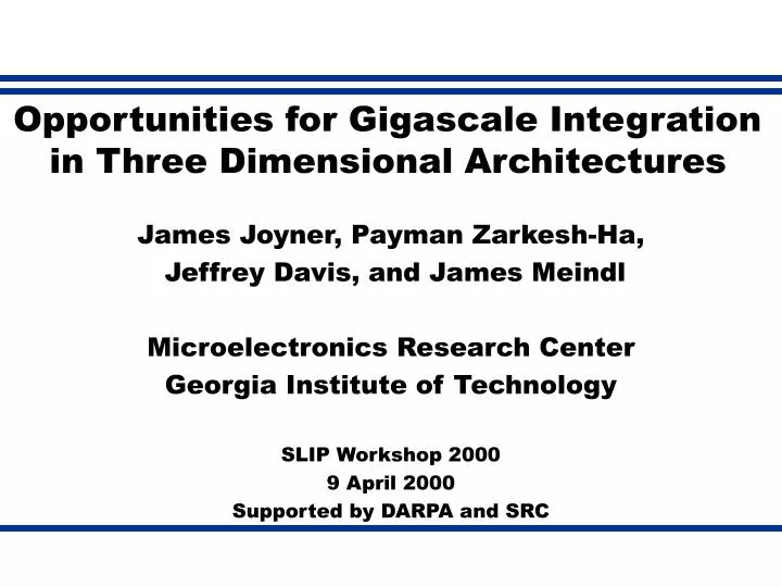 opportunities for gigascale integration in three dimensional architectures