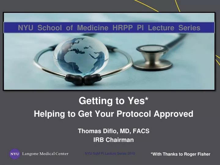 getting to yes helping to get your protocol approved thomas diflo md facs irb chairman