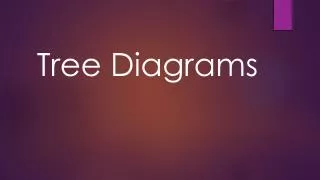 Tree Diagrams