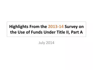 Highlights From the 2013-14 Survey on the Use of Funds Under Title II, Part A