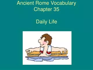 Ancient Rome Vocabulary Chapter 35 Daily Life