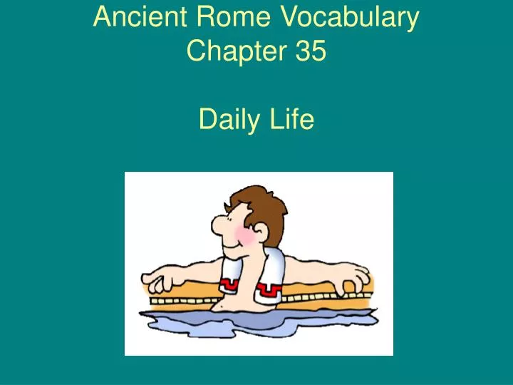 ancient rome vocabulary chapter 35 daily life