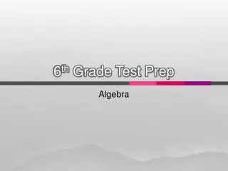 6 th Grade Test Prep