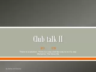 Club talk II
