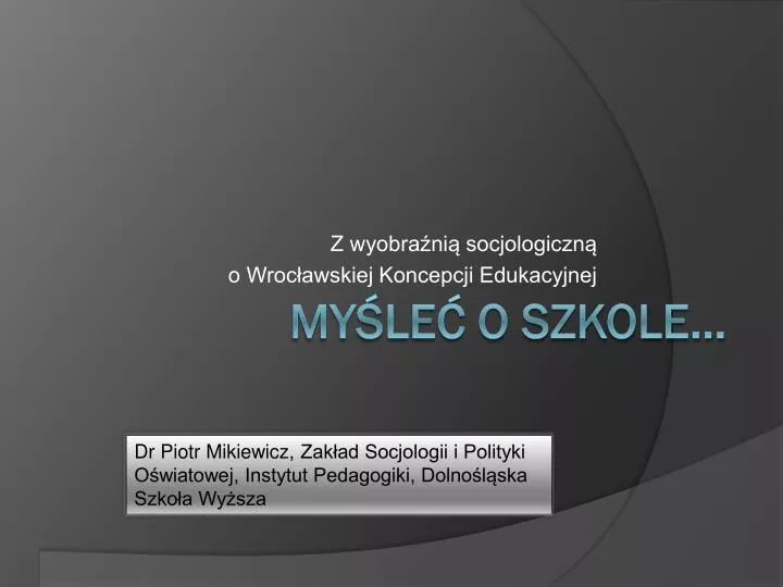 z wyobra ni socjologiczn o wroc awskiej koncepcji edukacyjnej