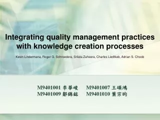 Integrating quality management practices with knowledge creation processes