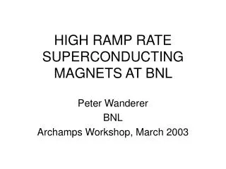 HIGH RAMP RATE SUPERCONDUCTING MAGNETS AT BNL
