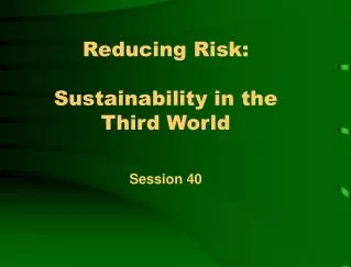Reducing Risk: Sustainability in the Third World