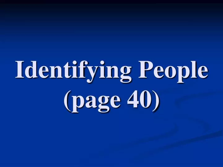 identifying people page 40
