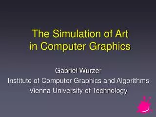 The Simulation of Art in Computer Graphics