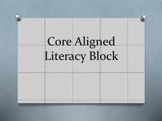 Core Aligned Literacy Block