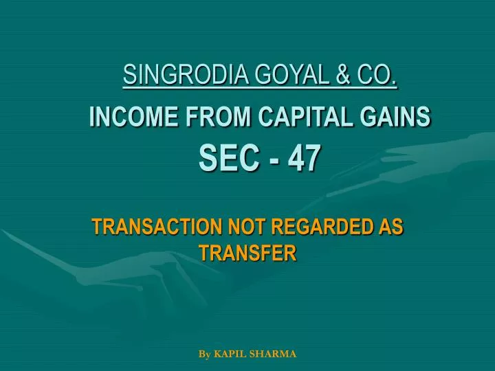 singrodia goyal co income from capital gains sec 47
