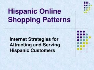 Hispanic Online Shopping Patterns