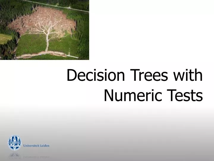 decision trees with numeric tests