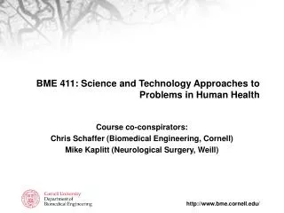 BME 411: Science and Technology Approaches to Problems in Human Health