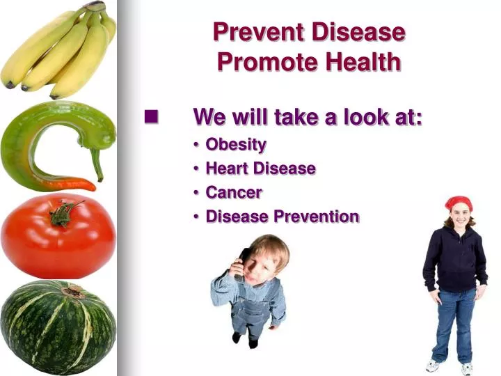 prevent disease promote health