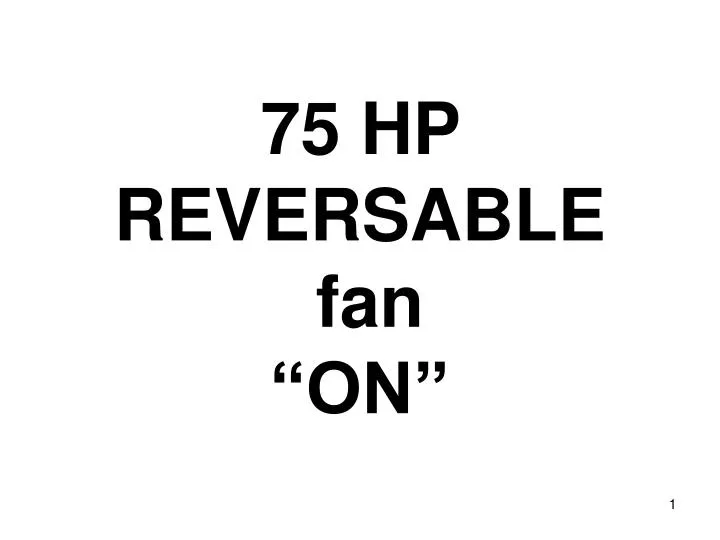 75 hp reversable fan on