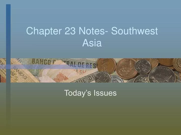 chapter 23 notes southwest asia