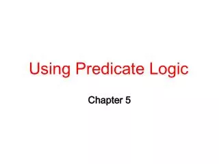 Using Predicate Logic