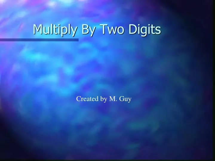 multiply by two digits