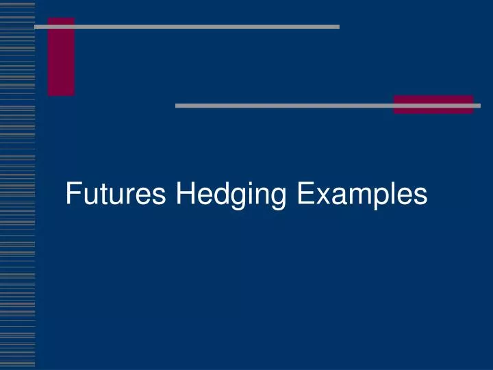 futures hedging examples