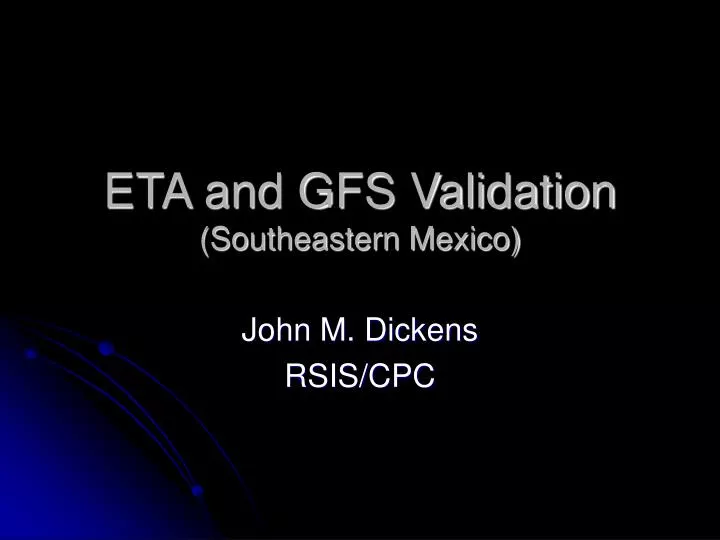 eta and gfs validation southeastern mexico