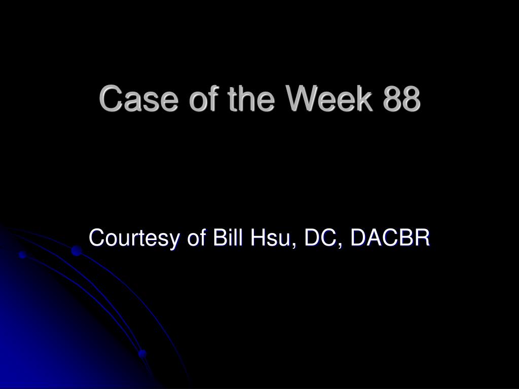 PPT - Case of the Week 88 PowerPoint Presentation, free download - ID ...