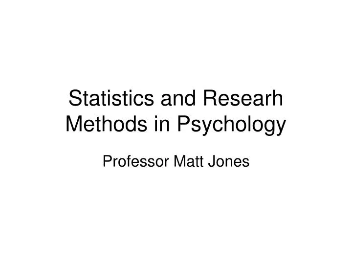statistics and researh methods in psychology
