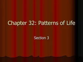 Chapter 32: Patterns of Life